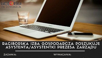 Praca w Raciborskiej Izbie Gospodarczej! Poszukujemy asystenta/asystenki Biura Zarządu