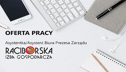 Praca w Raciborskiej Izbie Gospodarczej! 