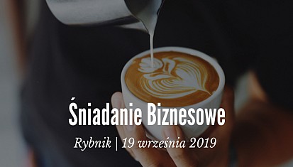 Śniadanie biznesowe Subregionu Zachodniego w Rybniku 