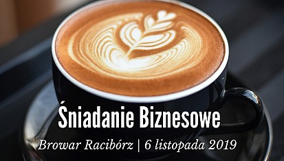 Śniadanie biznesowe Subregionu Zachodniego w Raciborzu 6 listopada