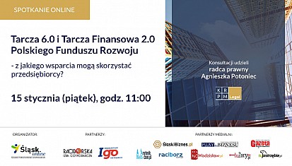 Webinar &quot;Tarcza 6.0 i Tarcza Finansowa 2.0 Polskiego Funduszu Rozwoju -  z jakiego wsparcia mogą skorzystać przedsiębiorcy?&quot;